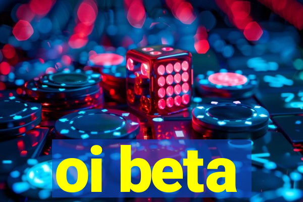 oi beta